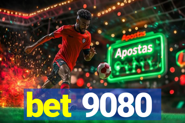 bet 9080